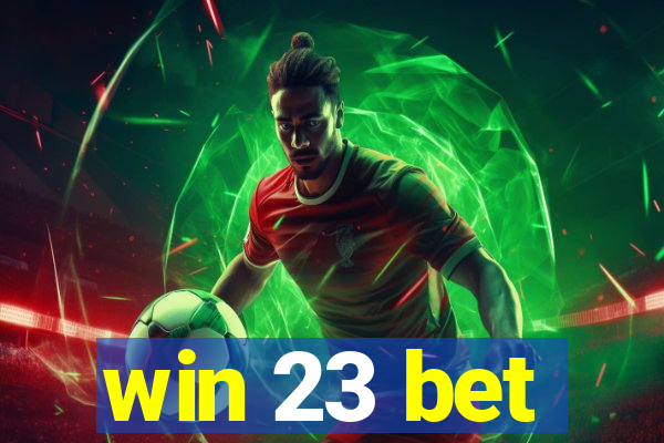 win 23 bet